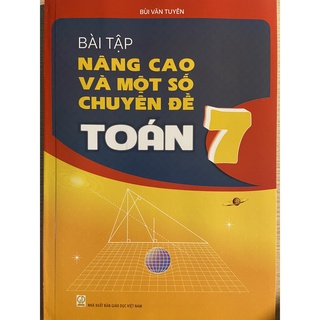  Sách Bài Tập Nâng Cao Và Một Số Chuyên Đề Toán 7 