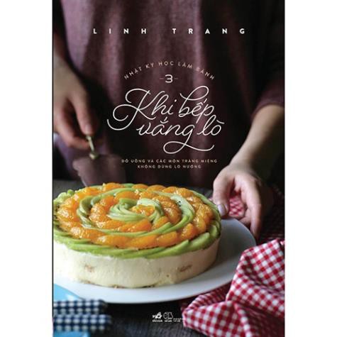 Sách Nhã Nam - Nhật Ký Học Làm Bánh (Tập 3) - Khi Bếp Vắng Lò
