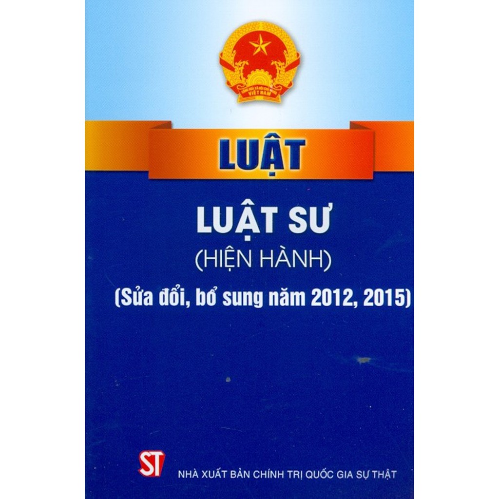 Sách - Luật Luật Sư (Hiện hành) (Sửa đổi, bổ sung năm 2012, 2015)
