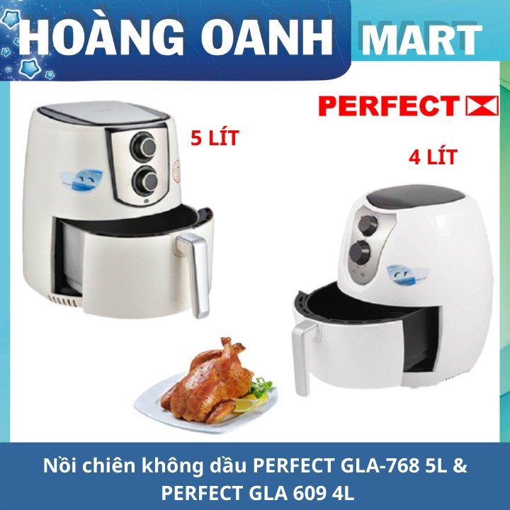 Nồi chiên không dầu PERFECT GLA-768  5L và  PERFECT GLA 609 4L công suất 1400W  bảo hành 12 tháng