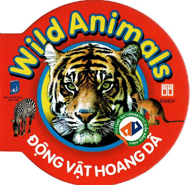 Sách - Từ Điển Anh - Việt Bằng Hình: Wild Animals - Động Vật Hoang Dã