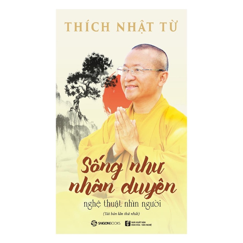 Sách Sống Như Nhân Duyên - Nghệ Thuật Nhìn Người