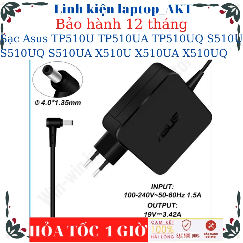Sạc laptop Asus TP510U TP510UA TP510UQ S510U S510UQ S510UA X510U X510UA X510UQ Sạc Asus 19V-2.37A/3.42A-45W/65W chân nhỏ