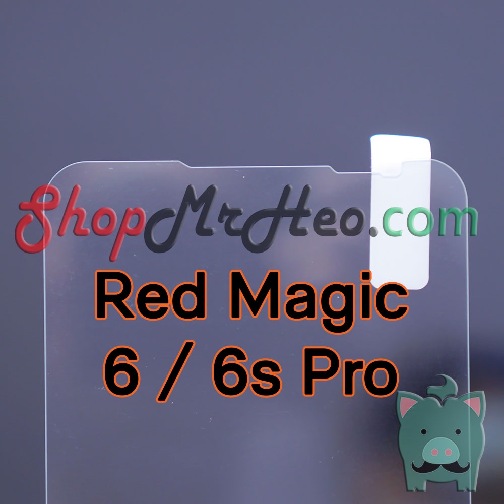 Dán Cường Lực ZTE Nubia Red Magic 7 / Magic 7s / Magic 7 Pro / Magic 7S Pro - 6 / 6S / 6 Pro / 6S Pro / 6R
