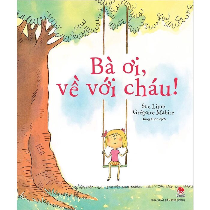 Sách Kim Đồng - Bà Ơi, Về Với Cháu!