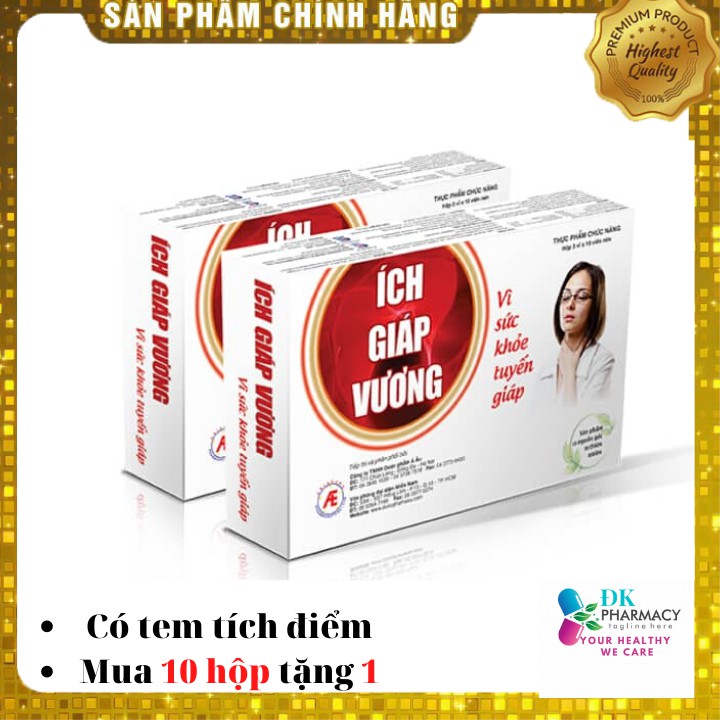 Ích Giáp Vương-Giúp tăng cường sức khỏe tuyến giáp, hỗ trợ điều trị các bệnh nhược giáp, cường giáp, bứu tuyên giáp