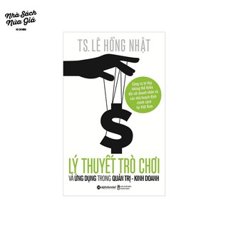 Sách - Lý thuyết trò chơi và ứng dụng trong quản trị kinh doanh