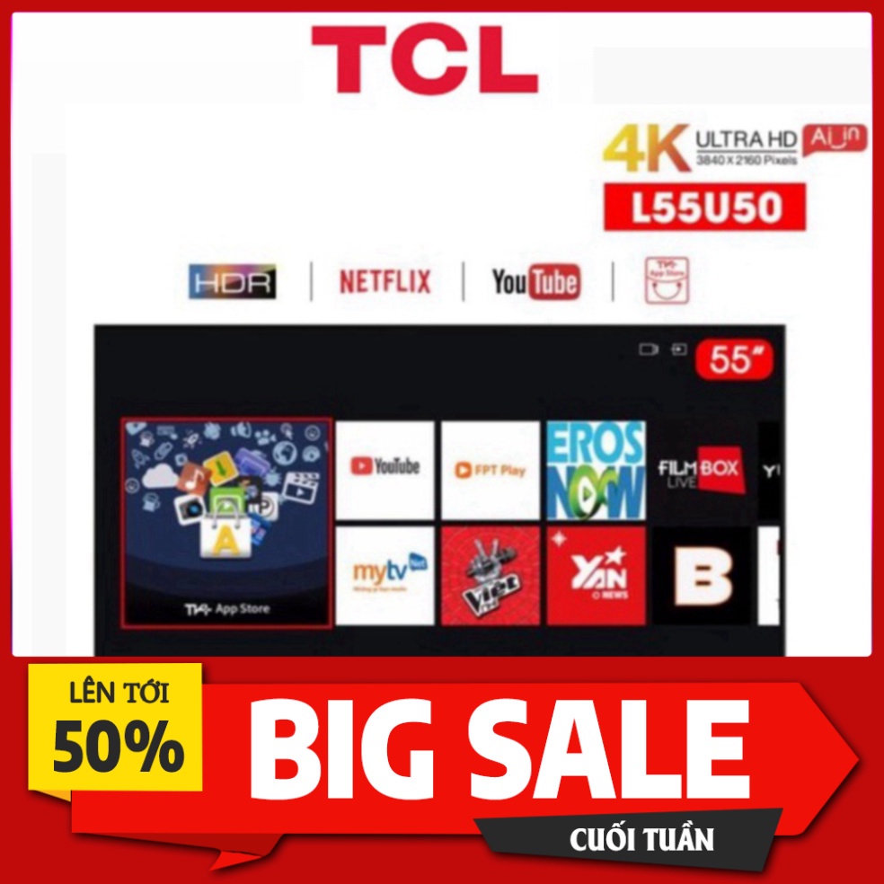 Smart Tivi TCL 4K 55 inch L55U50 - Hàng Chính Hãng - Miễn phí lắp đặt