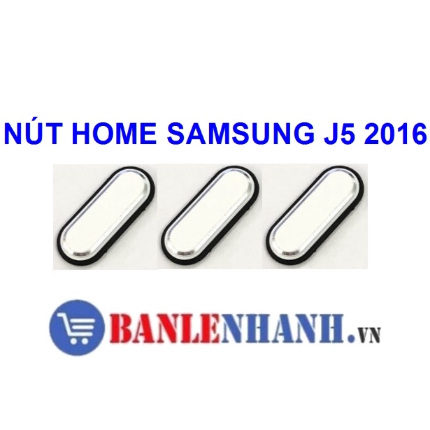 NÚT HOME SAMSUNG J5 2016