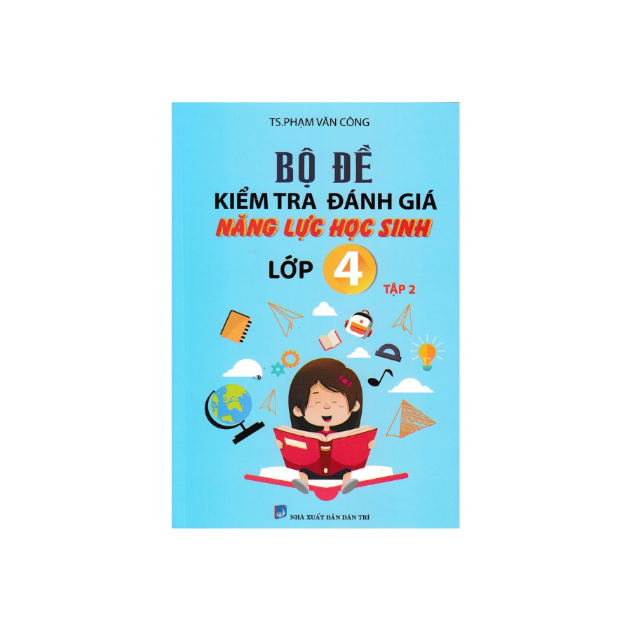 Sách - Bộ Đề Kiểm Tra Đánh Giá Năng Lực Học Sinh Lớp 4 Tập 2