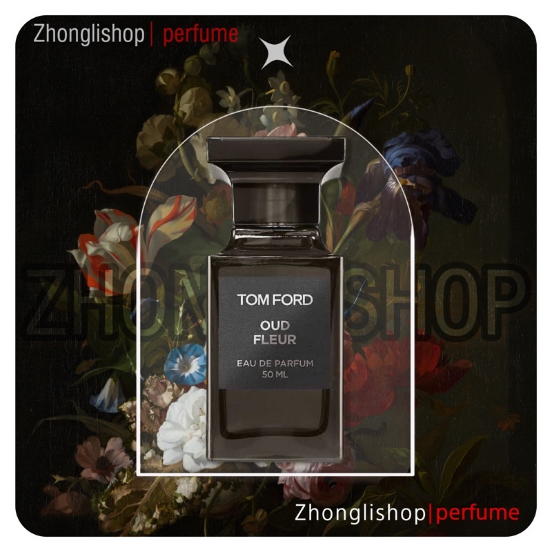 Nước hoa unisex | Zhongli.shop | Tom ford Oud Fleur