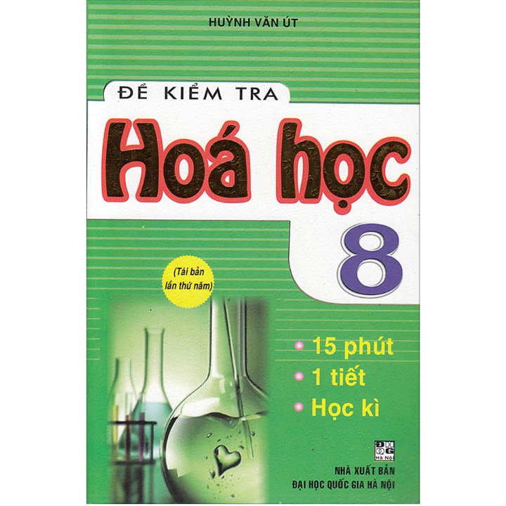 Sách - Đề kiểm tra Hóa học 8 - 15 phút - 1 tiết - học kì