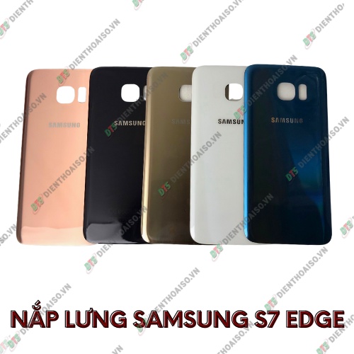 Nắp lưng Samsung S7 Edge