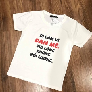 Áo thun Đi Làm Vì Đam Mê