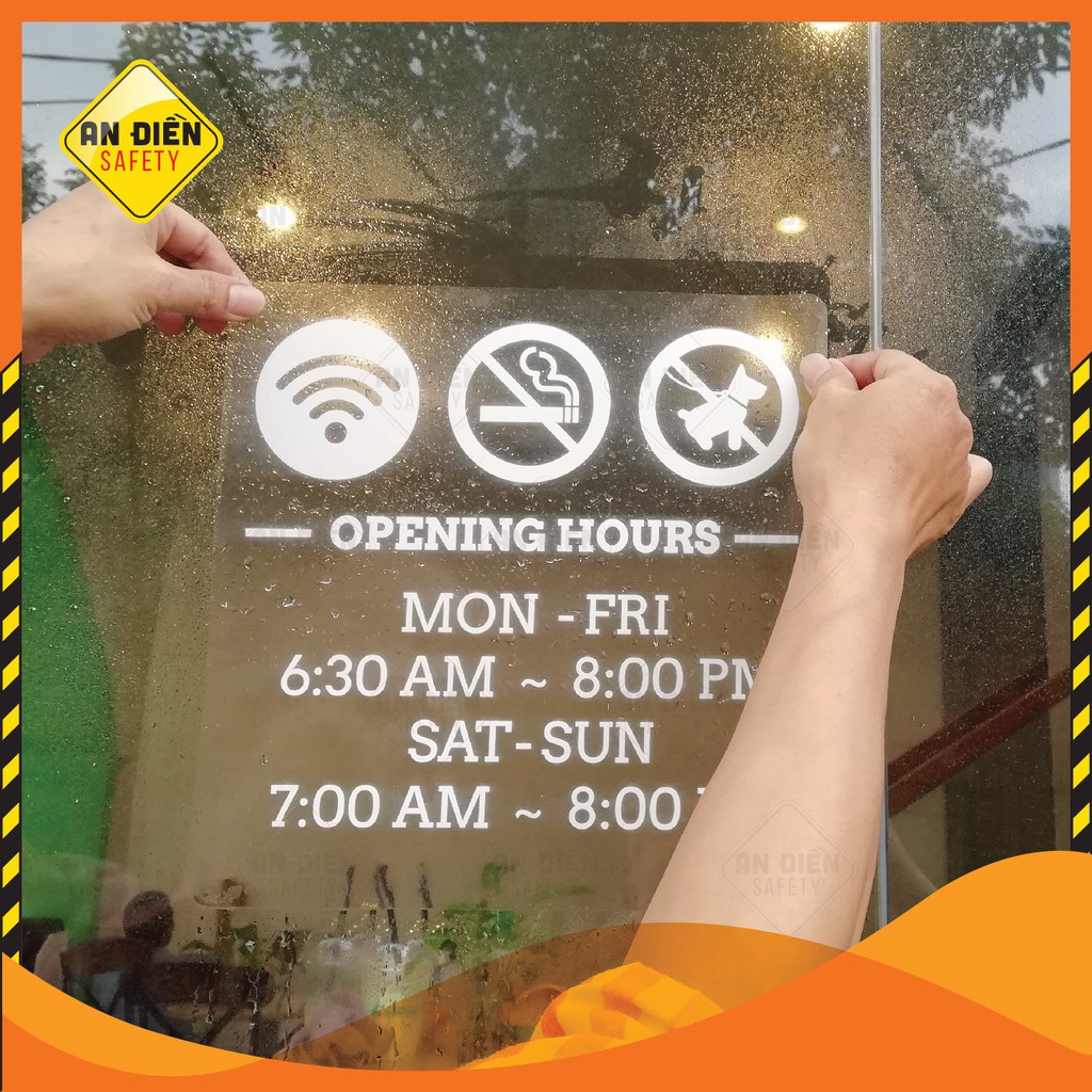 Decal dán kính OPENING HOURS 33X33 CM...In UV màu trắng, biển báo An Điền Safety