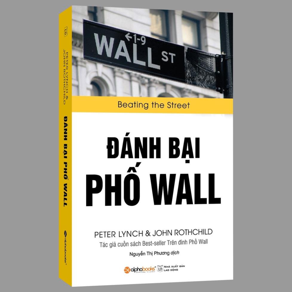 Sách - Đánh Bại Phố Wall - Beating The Street - Tác giả cuốn sách Best Seller Trên Đỉnh Phố Wall - AlphaBooks