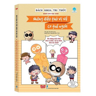 Sách - Bách Khoa Tri Thức Dành Cho Học Sinh - Những Điều Thú Vị Về Cơ Thể Người