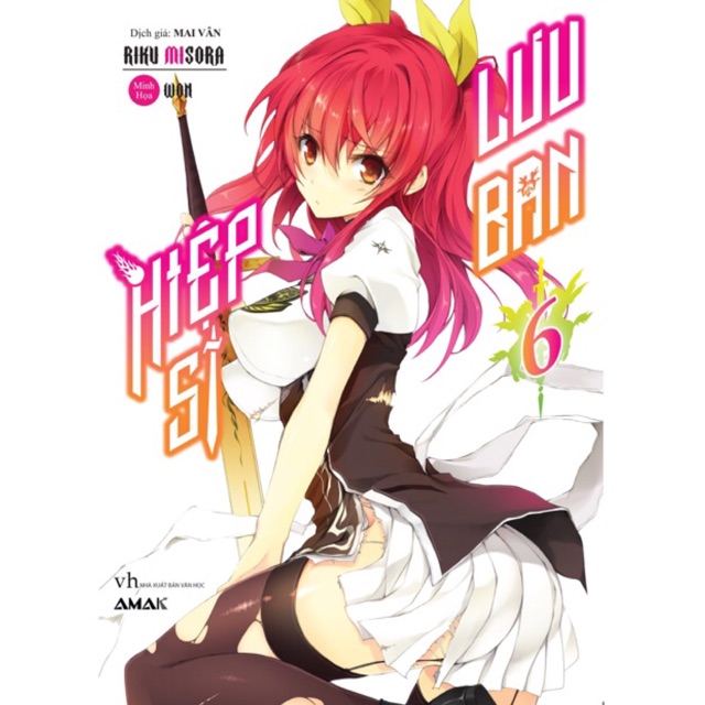 Sách Hiệp sĩ lưu ban - Tập 6 - Light Novel - AMAK