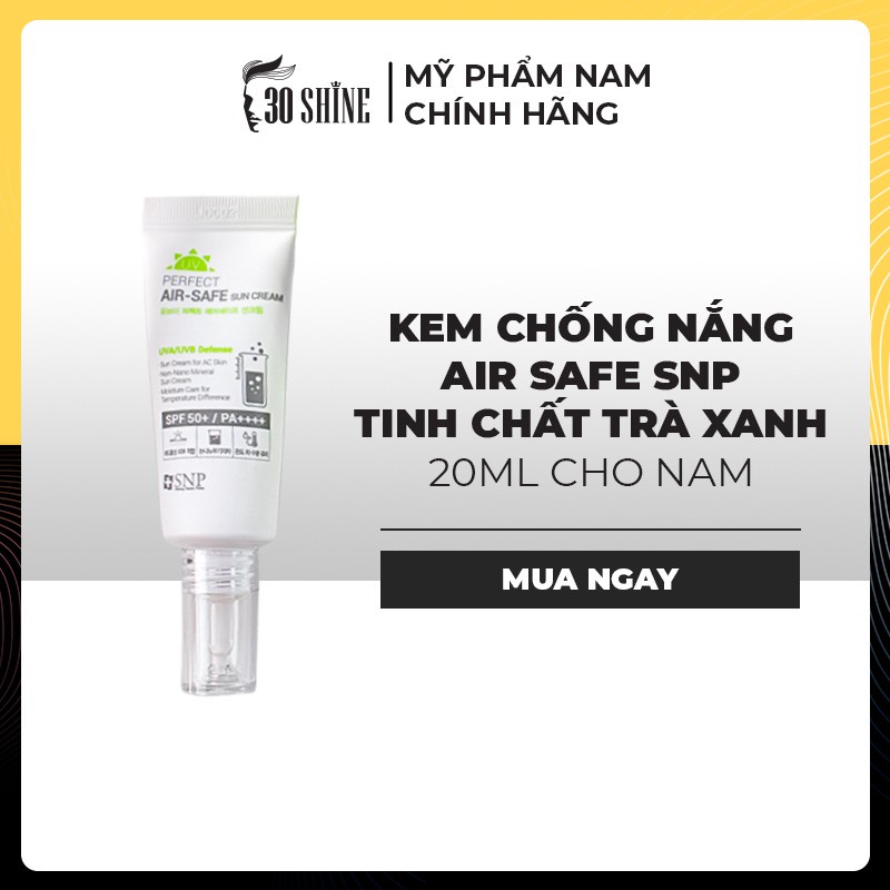 Kem chống nắng cho nam tinh chất trà xanh SNP Air-Safe Sun Cream 20ml - 30Shine phân phối chính hãng