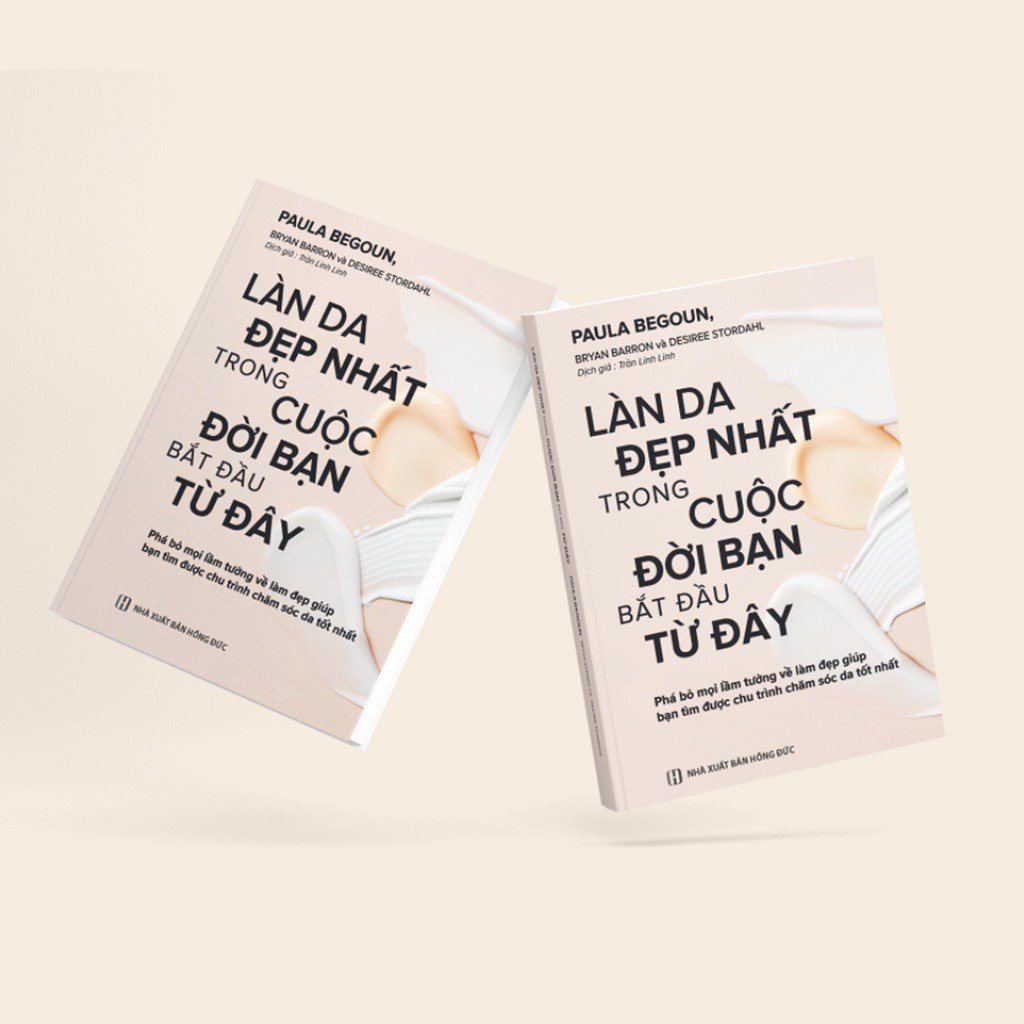 [HB GIFT] Sách: Làn Da Đẹp Nhất Trong Cuộc Đời Của Bạn Bắt Đầu Từ Đây NXB Hồng Đức, Dịch Trần Linh Linh