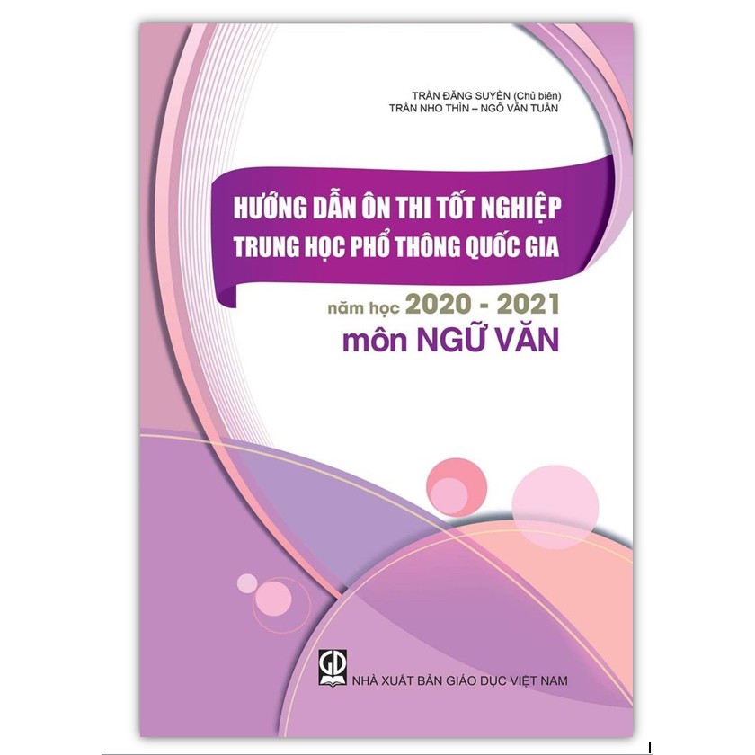 Sách - Hướng dẫn ôn thi tốt nghiệp trung học phổ thông quốc gia năm học 2020 - 2021 môn Ngữ Văn