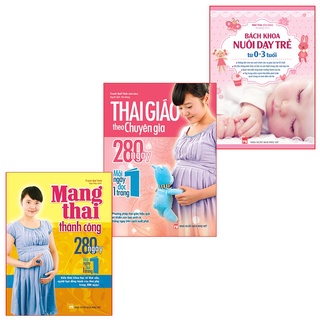 Sách: Combo Thai Giáo Theo Chuyên Gia + Mang Thai Thành Công + Bách Khoa Nuôi Dạy Trẻ Từ 0-3 (TB) ml