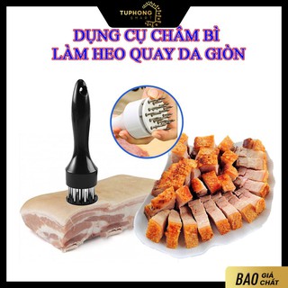 Dụng cụ châm bì, xăm bì, làm mềm thịt, làm heo quay da giòn
