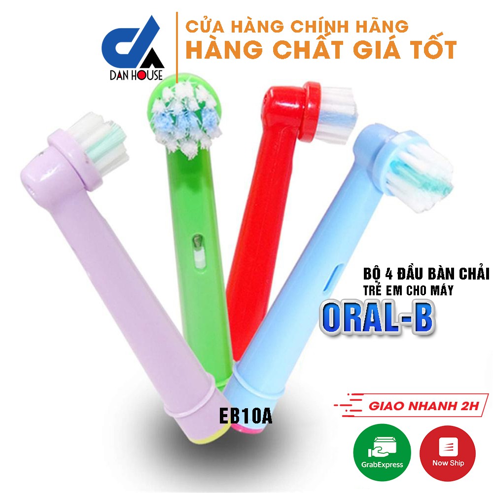 Cho máy Oral B Braun, bộ 4 đầu bàn chải đánh răng điện trẻ em EB-10A, DAN HOUSE