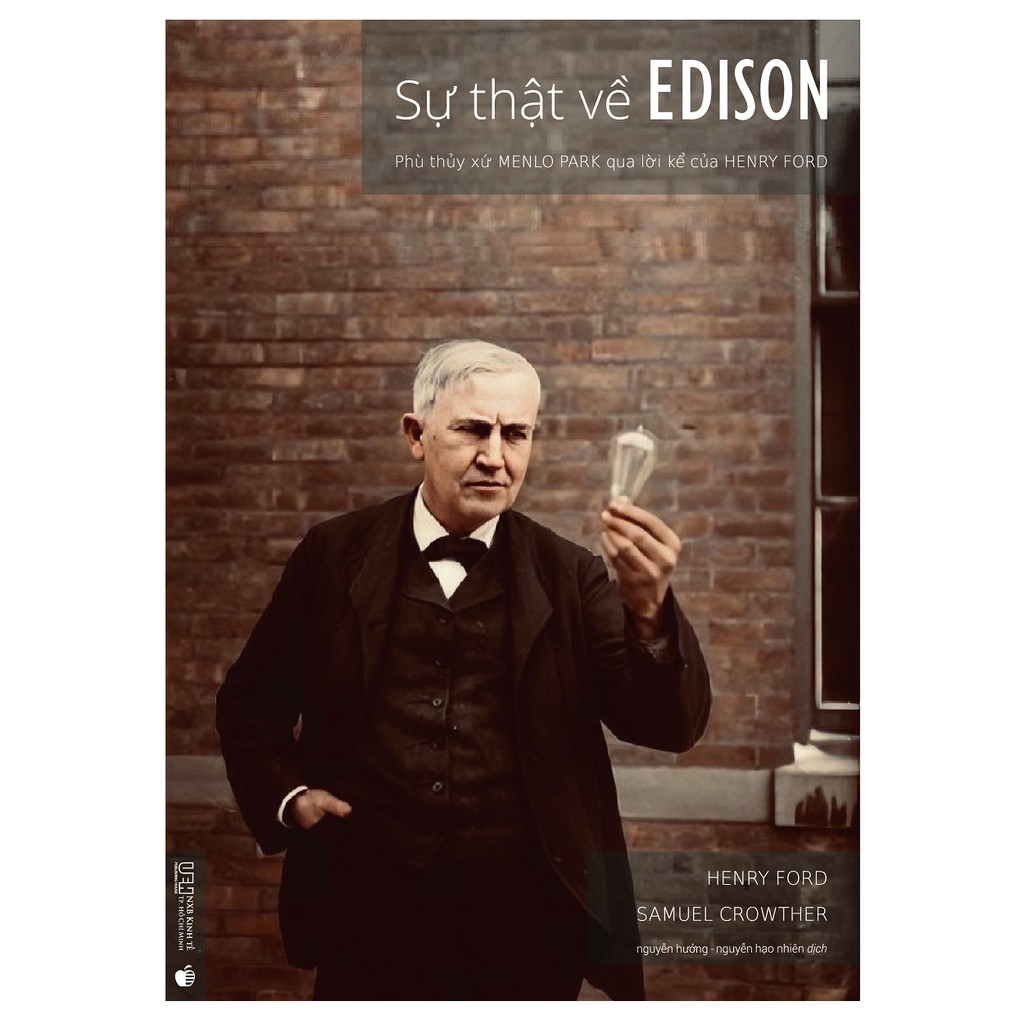  Sách Sự thật về Edison Phù thủy xứ Menlo Park qua lời kể của Henry Ford