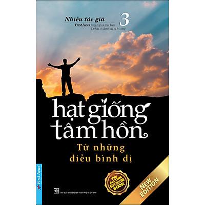 Sách - Hạt Giống Tâm Hồn 3 - Từ Những Điều Bình Dị