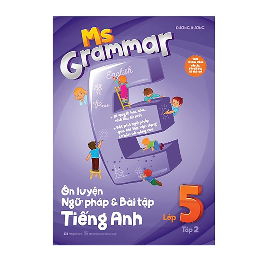 Sách Ms Grammar Ôn luyện Ngữ pháp và Bài tập tiếng Anh lớp 5 (tập 2)