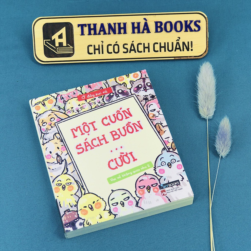 Sách - Một Cuốn Sách Buồn...Cười - Vui Vẻ Không Quạu Nha 2 | BigBuy360 - bigbuy360.vn
