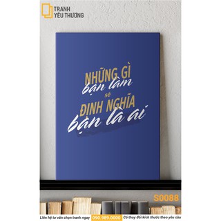 Tranh văn phòng tạo động lực - những gì bạn làm sẽ định nghĩa bạn là ai
