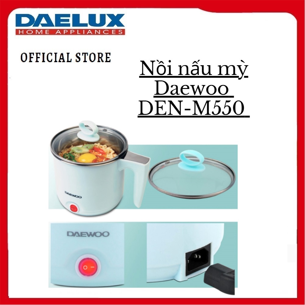 Ca nấu mì, lẩu đa năng 700ml Daewoo DEN-M550 nấu cực nhanh, bảo hành 1 năm