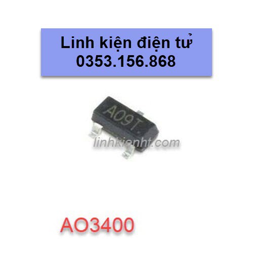 AO3400 3400 MOSFET KÊNH N A09T SOT-23 5.8A 30V mới chính hãng