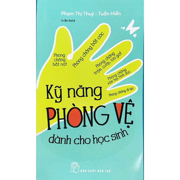 Sách - Kỹ Năng Phòng Vệ Dành Cho Học Sinh (NXB Trẻ)