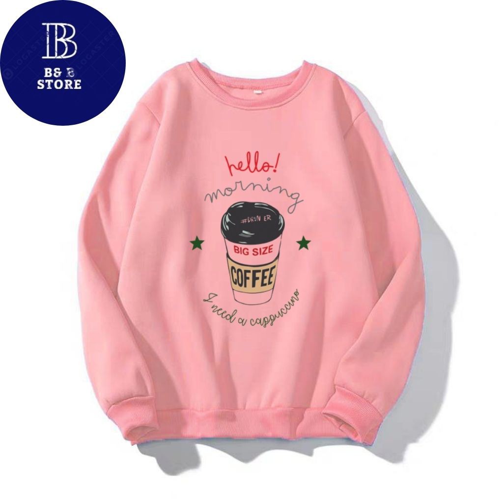 ÁO SWEATER NỈ UNISEX IN HELLO MORNING COFFEE FORM RỘNG NAM NỮ NHIỀU MÀU