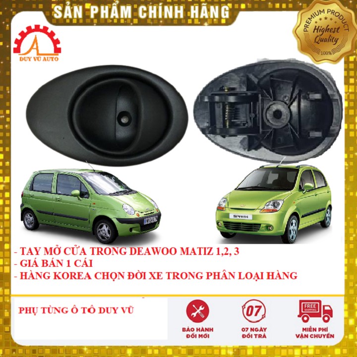 TAY MỞ CỬA TRONG DEAWOO MATIZ 1, 2, 3