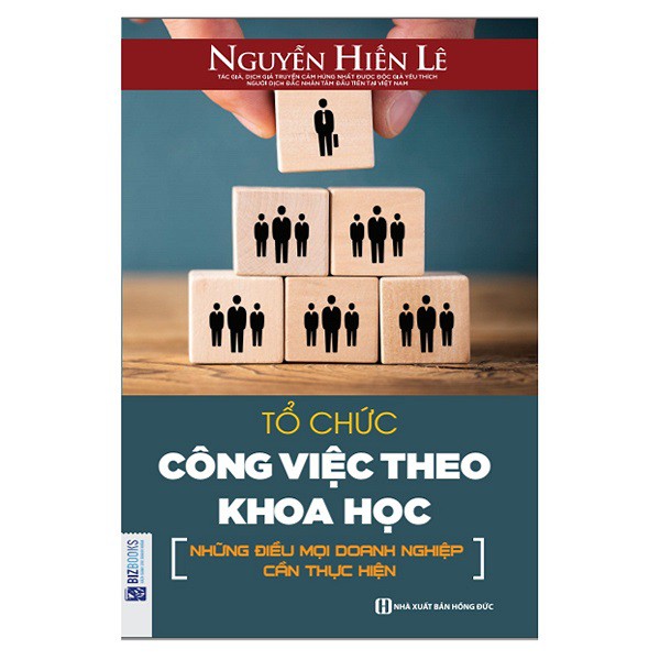Sách - Tổ chức công việc theo khoa học: Những Điều Mọi Doanh Nghiệp Cần Thực Hiện + tặng kèm bút bi