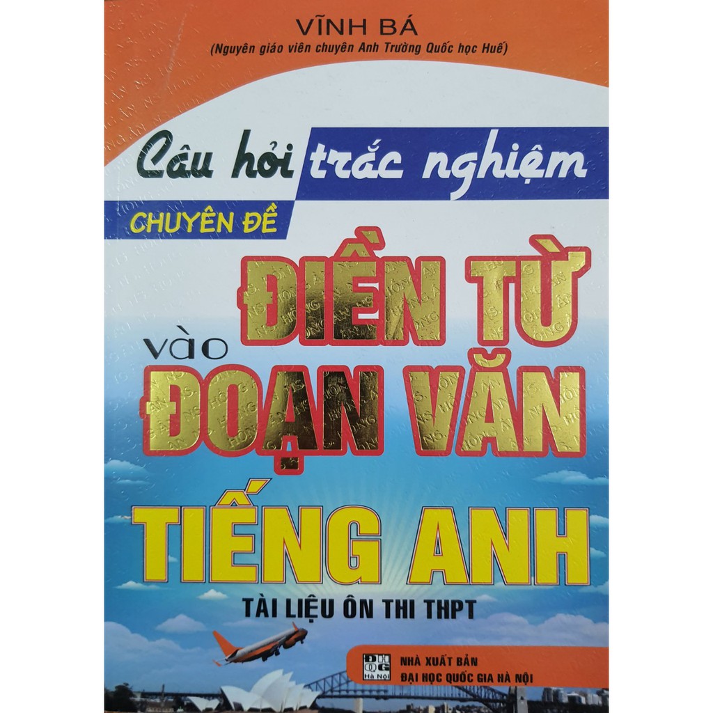 Sách - Câu hỏi trắc nghiệm chuyên đề điền từ vào đoạn văn Tiếng Anh