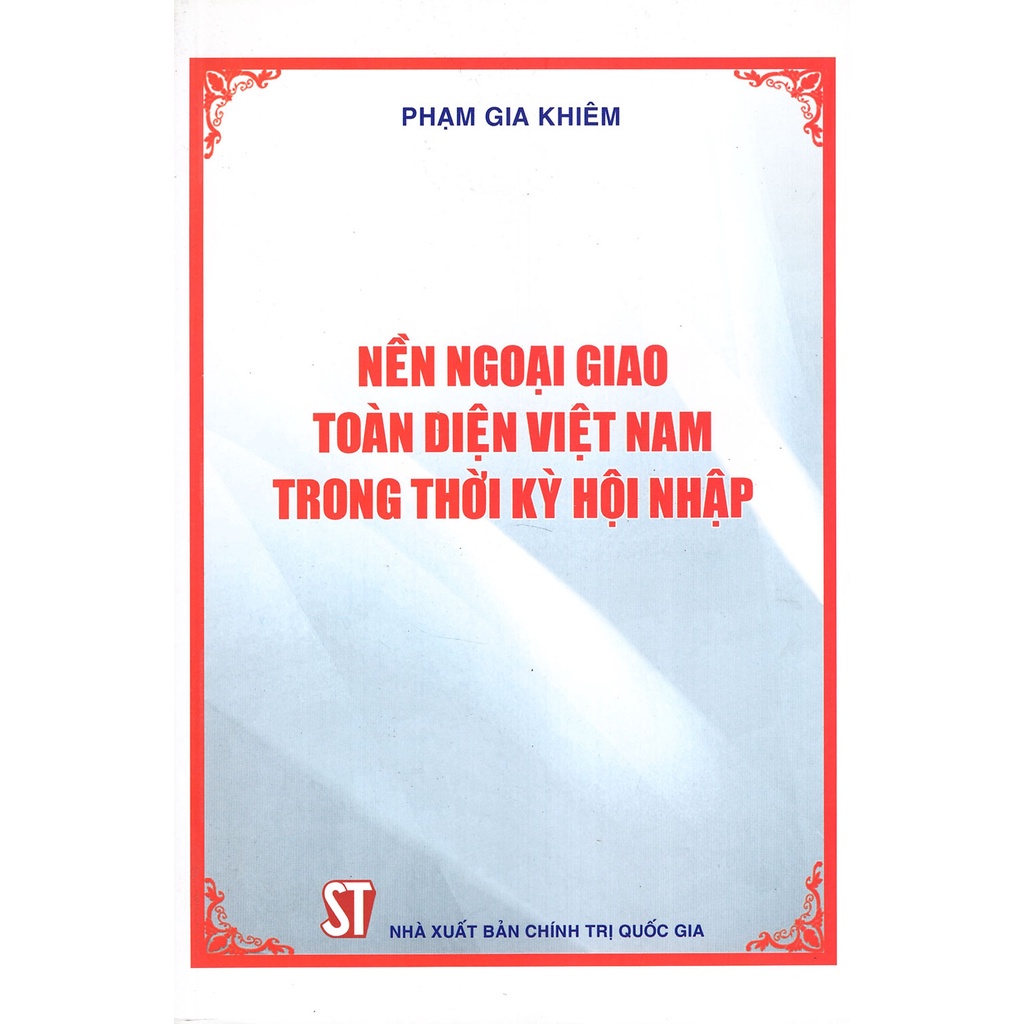 Nền ngoại giao toàn diện Việt Nam trong thời kỳ hội nhập