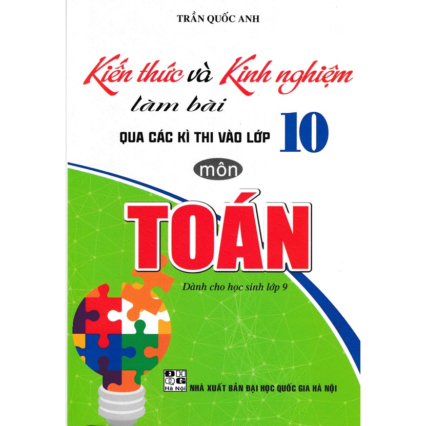 Sách Tham Khảo - Kiến Thức Và Kinh Nghiệm Làm Bài Qua Các Kì Thi Vào Lớp 10 Môn Toán - HA