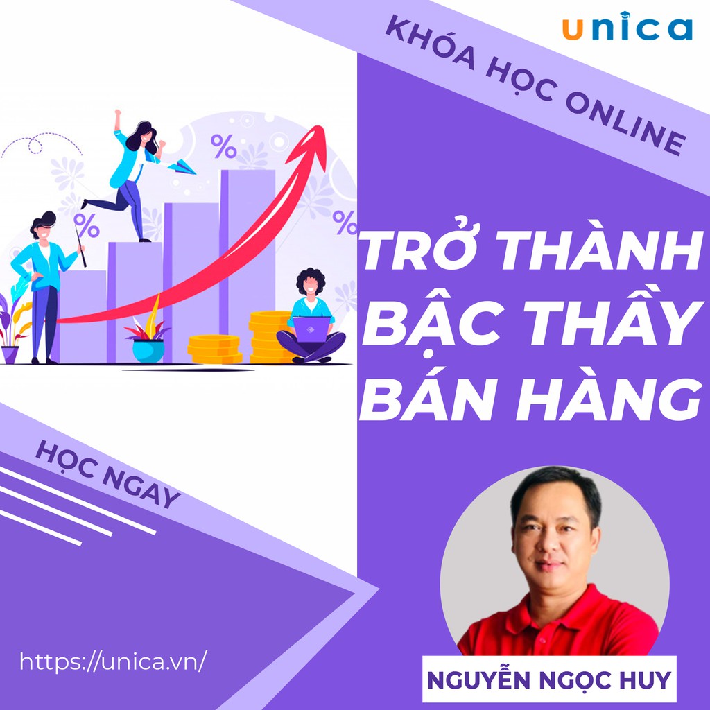 FULL khóa học SALE BÁN HÀNG- Trở thành bậc thầy bán hàng UNICA.VN