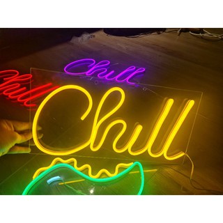 Đèn Led Neon Chill Trang Trí - Đèn Led Neon Sign