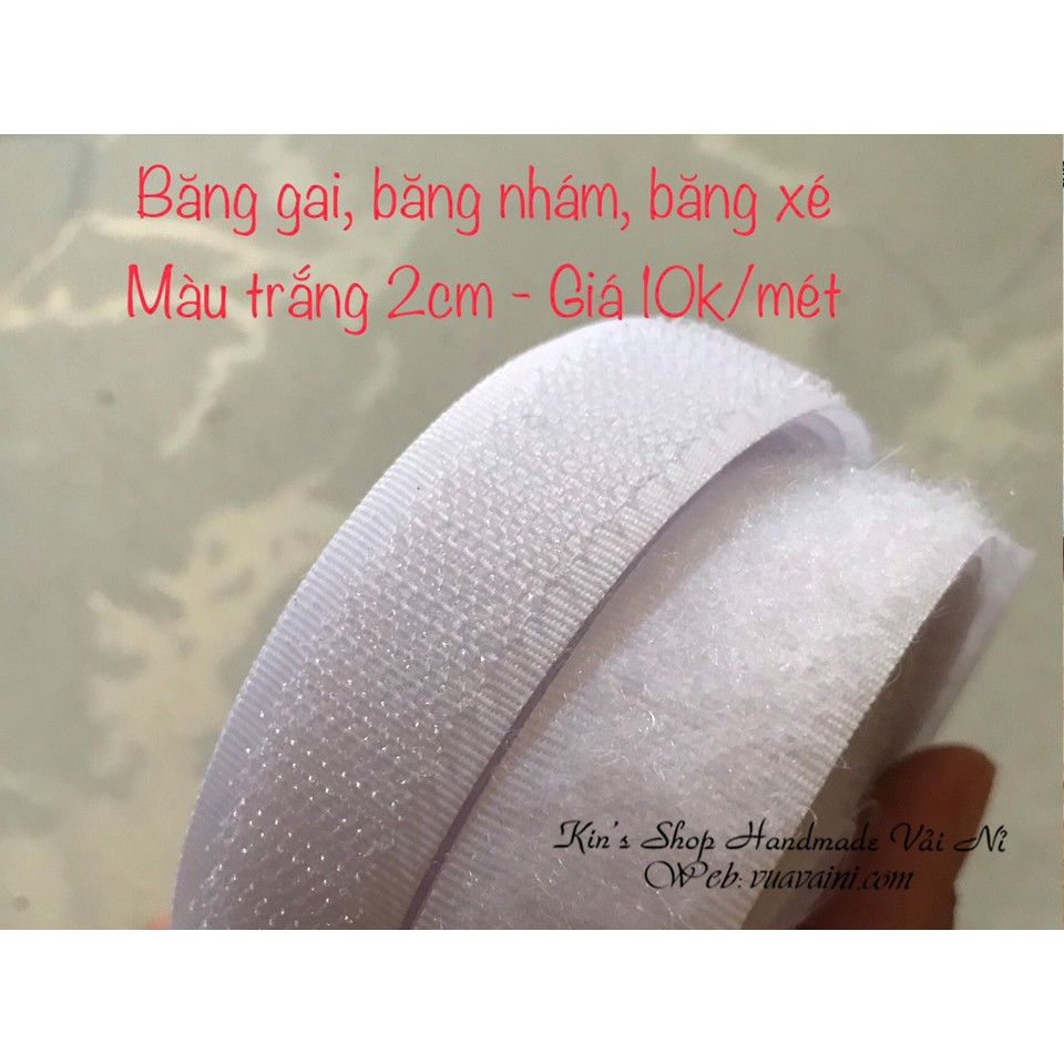 Băng gai,nhám gai, băng xé dính dùng trong may mặc và làm đồ handmade