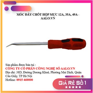 MÓC ĐẨY CHỐT HỘP MỰC 12A, 35A, 49A - AALO.VN