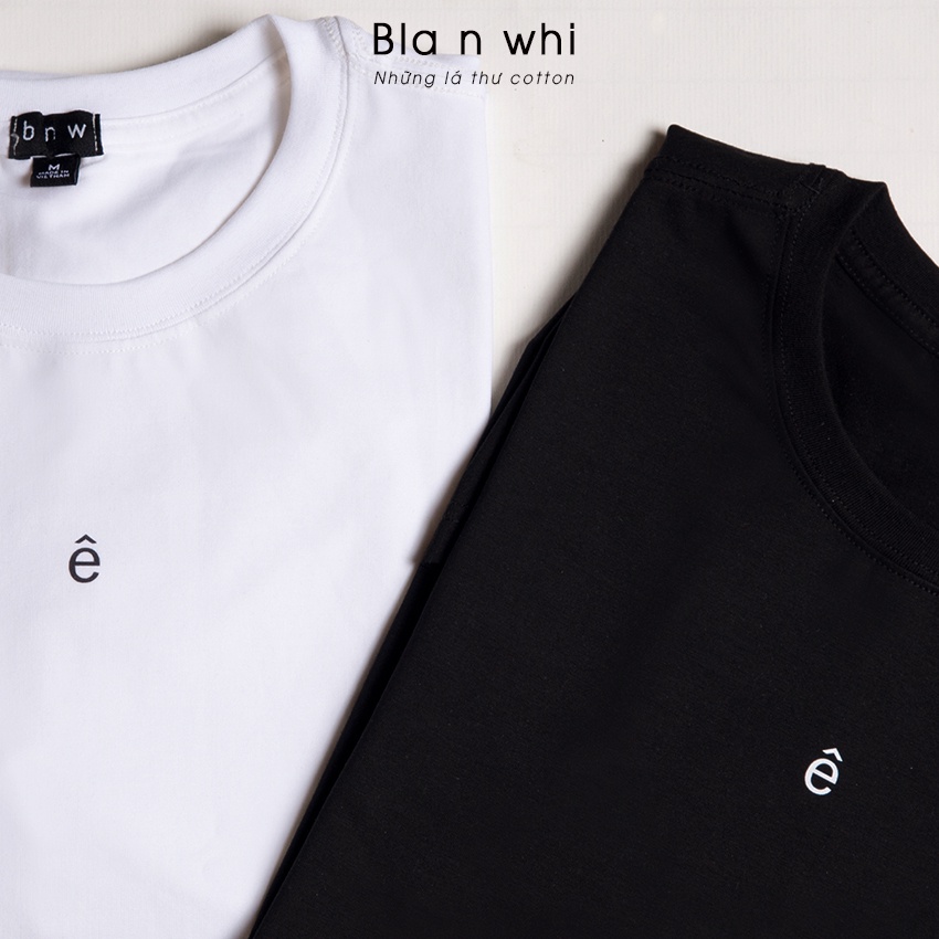 [Mã LT50 giảm 50K đơn 150K] Áo thun cotton chữ "ê" BNW dáng Unisex form rộng phông trơn 2 màu đen trắng cho nam và nữ