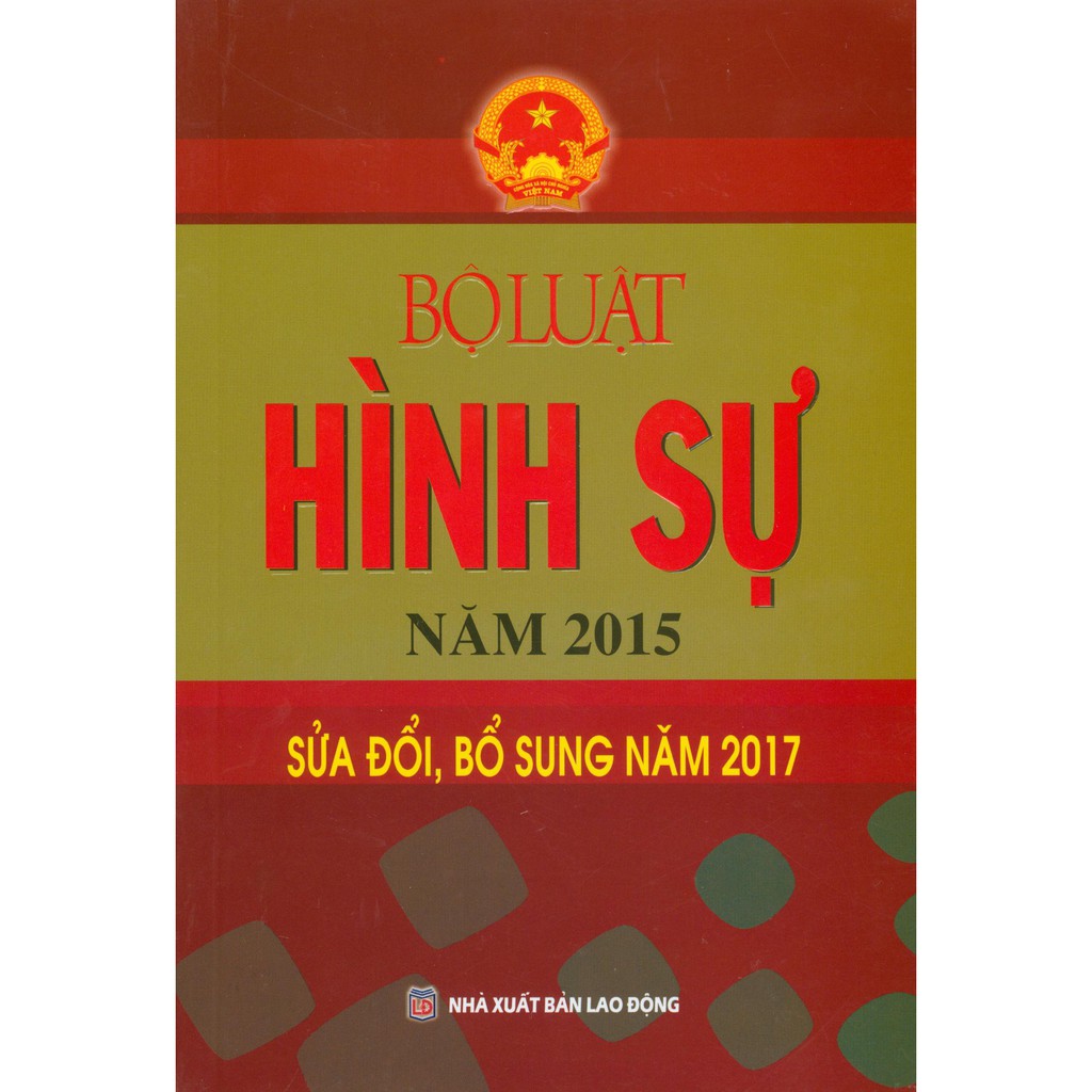 Sách - Bộ Luật Hình Sự Năm 2015 Sửa Đổi, Bổ Sung Năm 2017