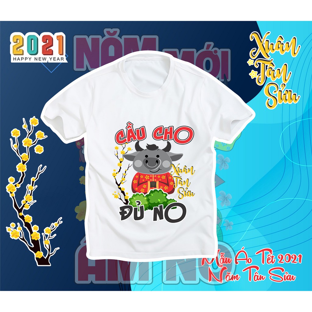 Áo thun tết tân sửu 2021  35 mẫu - Áo phông gia đình tay lỡ diện tết chọn mẫu siêu hot chất cotton 4 chiều