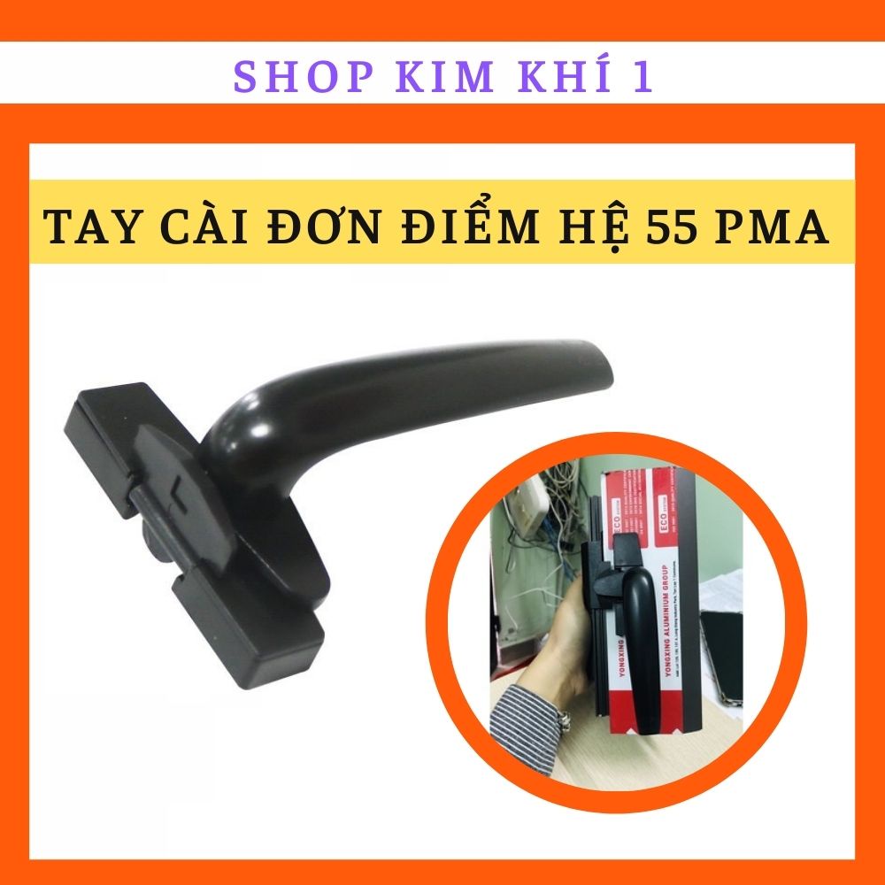 Tay cài đơn điểm hệ 55 PMA